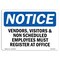 Signmission Sign, 18" H, 24" W, Rigid Plastic, NOTICE Vendors Visitors Must Register At Office Sign, Landscape OS-NS-P-1824-L-16810 - alternate 1